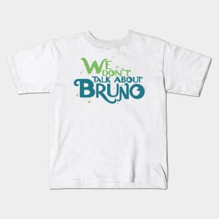 We Don't Talk About Bruno Kids T-Shirt